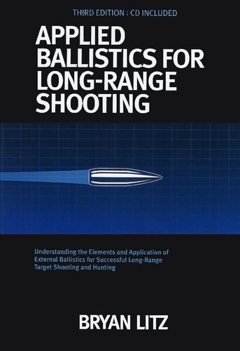 Applied Ballistics For Long Range Shooting 3rd Edition 3rd Edition Bryan Litz