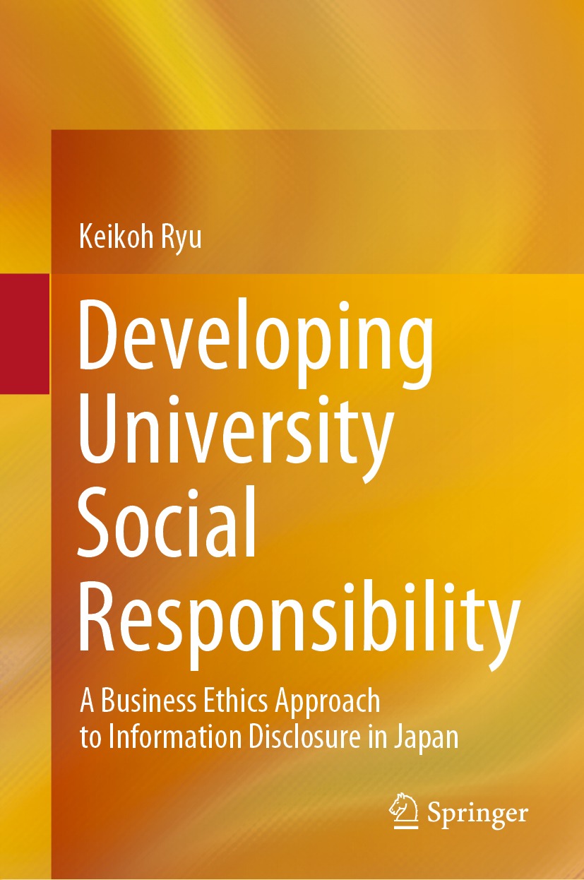 Developing University Social Responsibility A Business Ethics Approach To Information Disclosure In Japan Ryu