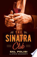 The Sinatra Club My Life Inside The New York Mafia Sal Polisi