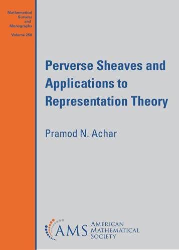 Perverse Sheaves And Applications To Representation Theory Pramod N Achar