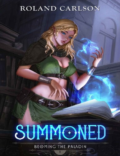 Summoned Becoming The Paladin 1st Edition Roland Carlsson