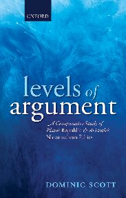 Levels Of Argument A Comparative Study Of Platos Republic And Aristotles Nicomachean Ethics 1st Edition Dominic Scott