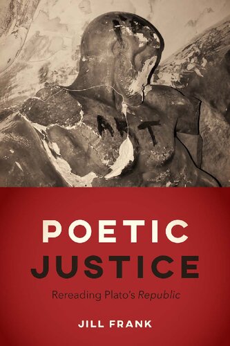 Poetic Justice Rereading Platos Republic 1st Edition Jill Frank