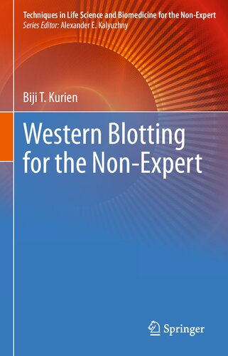 Western Blotting For The Nonexpert Techniques In Life Science And Biomedicine For The Nonexpert 1st Biji T Kurien