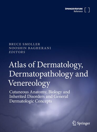 Atlas Of Dermatology Dermatopathology And Venereology 1st Bruce Smoller Editor