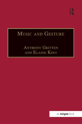 Music And Gesture Elaine King Anthony Gritten Editor
