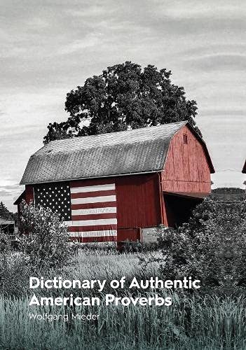 Dictionary Of Authentic American Proverbs 1st Edition Wolfgang Mieder