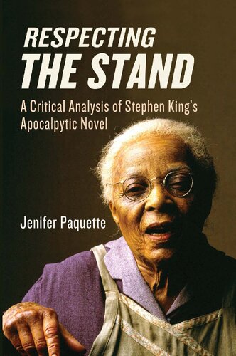 Respecting The Stand A Critical Analysis Of Stephen Kings Apocalyptic Novel Jenifer Paquette
