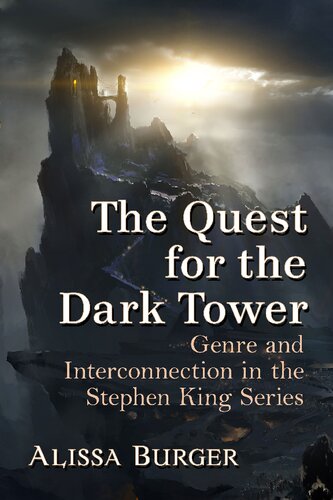 The Quest For The Dark Tower Genre And Interconnection In The Stephen King Series Alissa Burger