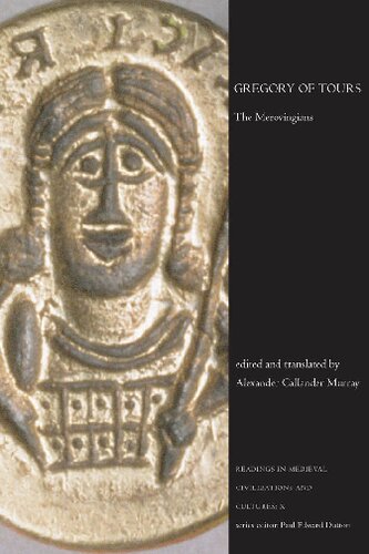 Gregory Of Tours The Merovingians Alexander Callander Murray