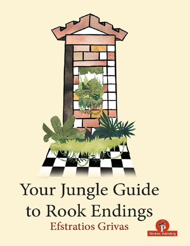 Your Jungle Guide To Rook Endings Efstratios Grivas