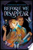 Before We Disappear Shaun David Hutchinson