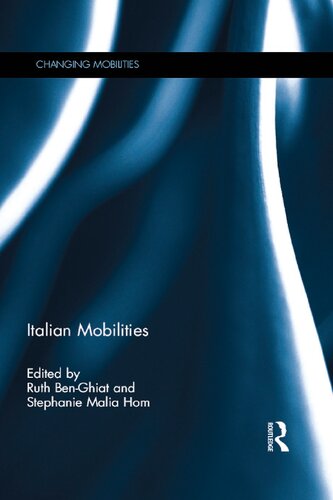 Italian Mobilities Ruth Benghiat Stephanie Malia Hom Eds