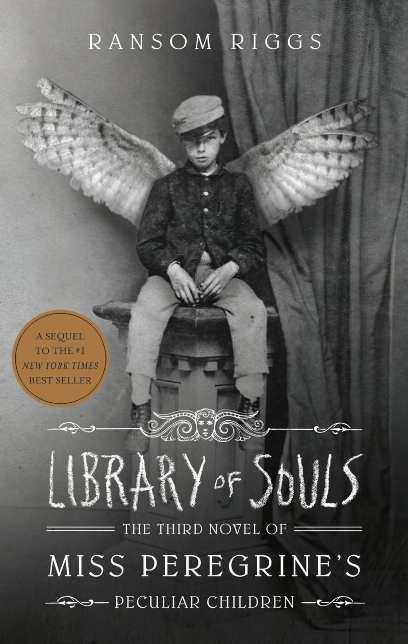 Library Of Souls The Third Novel Of Miss Peregrines Peculiar Children Ransom Riggs