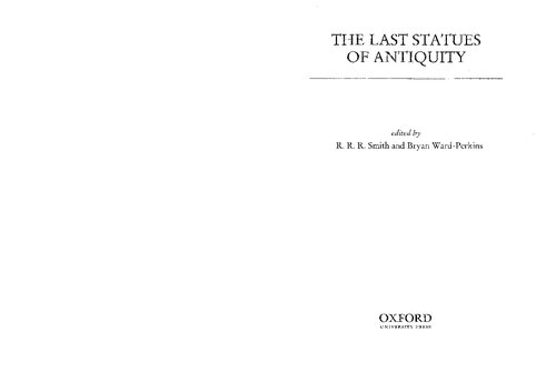 The Last Statues Of Antiquity 1st Edition R R R Smith Bryan Wardperkins Editors