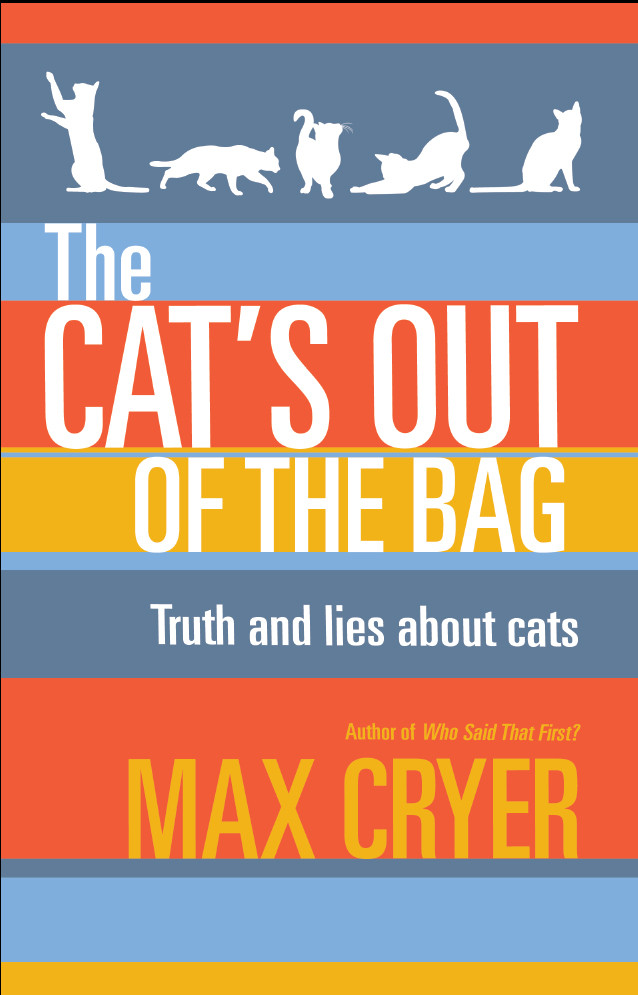 The Cats Out Of The Bag Max Cryer