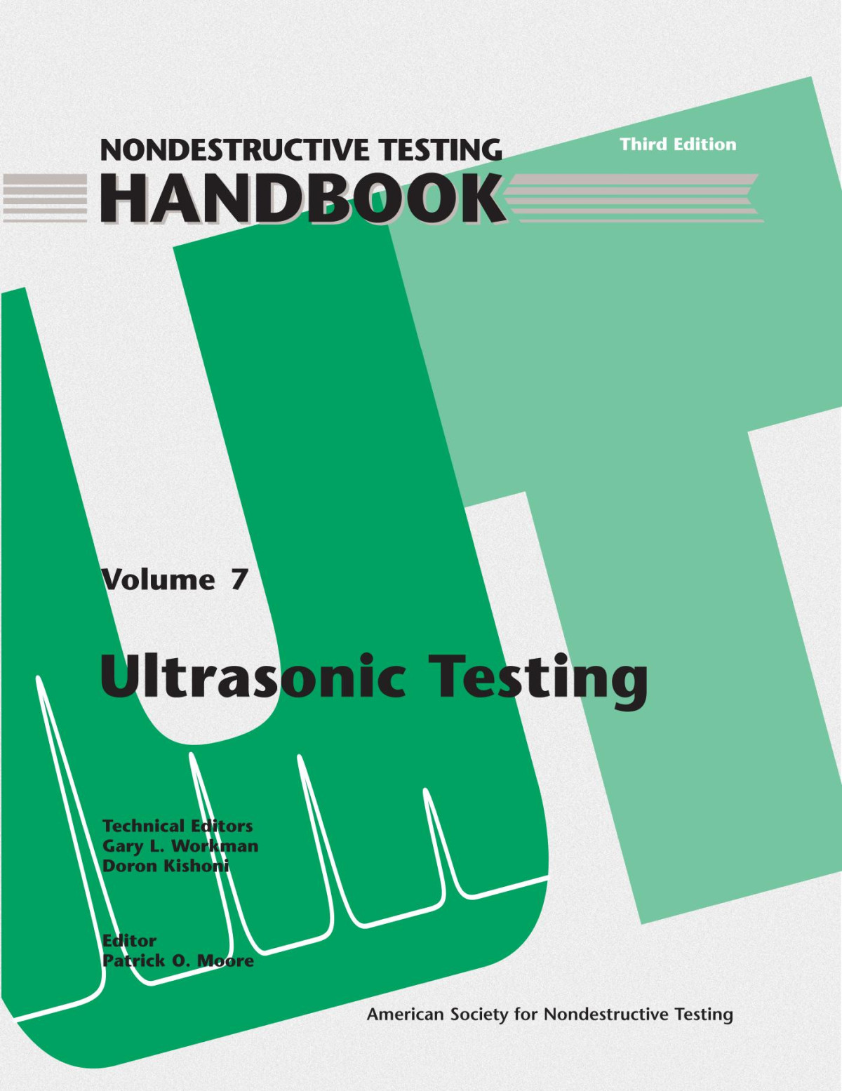 Nondestructive Testing Handbook Third Edition Volume 7 Ultrasonic Testing 3rd Edition Gary L Workman And Doron Kishoni