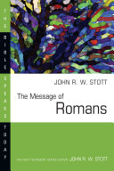 The Message Of Romans Gods Good News For The World The Bible Speaks Today Series 1st Edition John Stott
