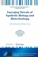 Emerging Threats Of Synthetic Biology And Biotechnology Addressing Security And Resilience Issues Nato Science For Peace And Security Series C Environmental Security 1st Ed 2021 Benjamin D Trump