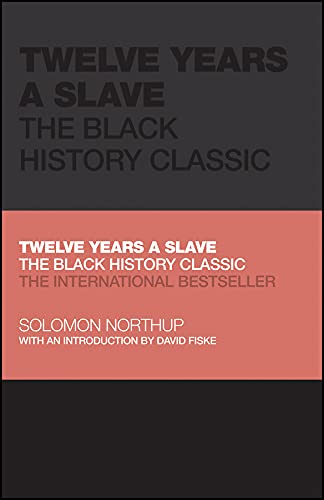 Twelve Years A Slave The Black History Classic Capstone Classics 1st Edition Northup