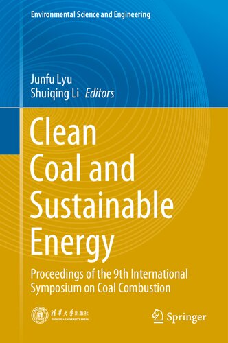 Clean Coal And Sustainable Energy Proceedings Of The 9th International Symposium On Coal Combustion 1st Edition Junfu Lyu