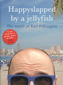Happyslapped By A Jellyfish Karl Pilkington