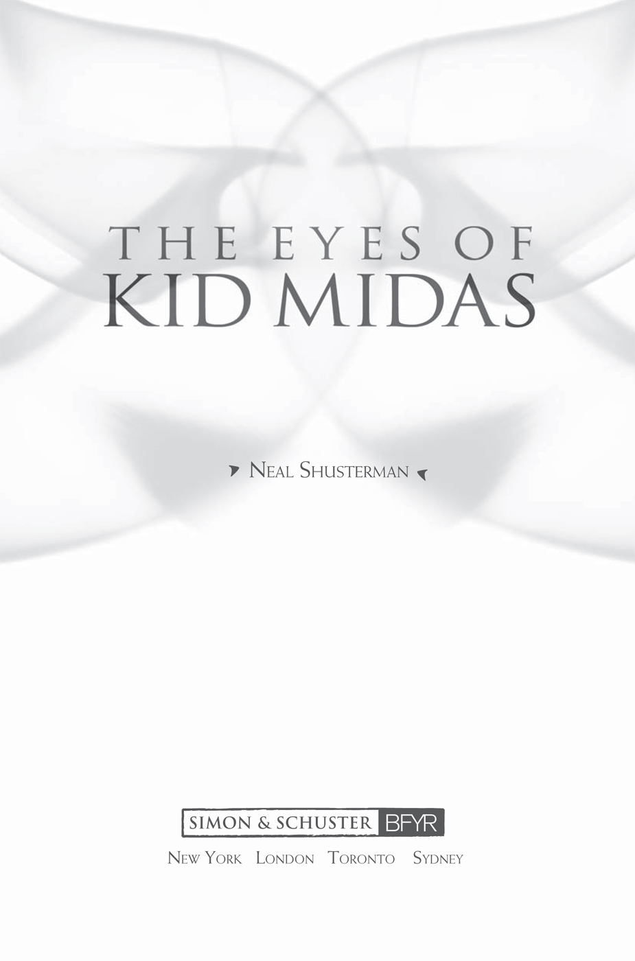 The Eyes Of Kid Midas Neal Shusterman