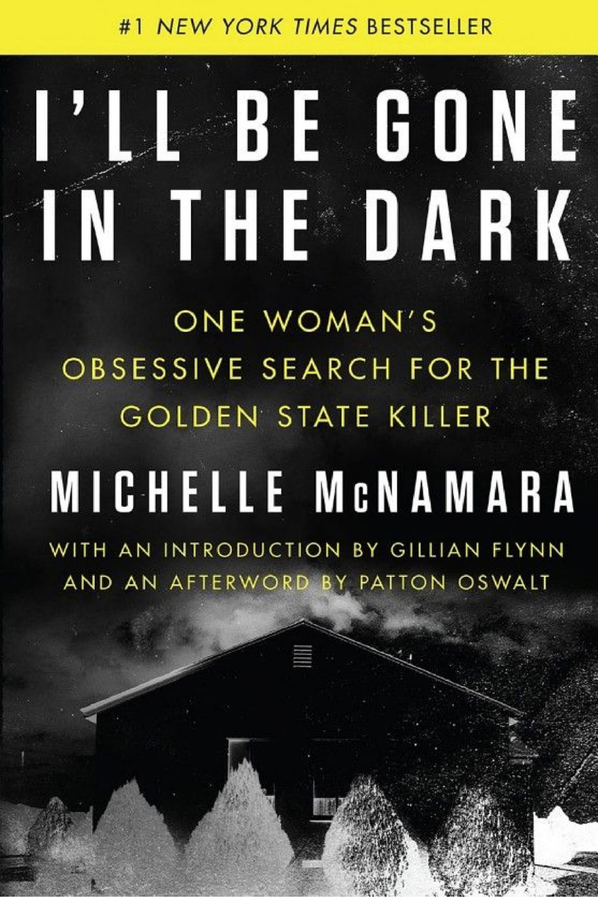 Ill Be Gone In The Dark Michelle Mcnamara Gillian Flynn Patton Oswalt