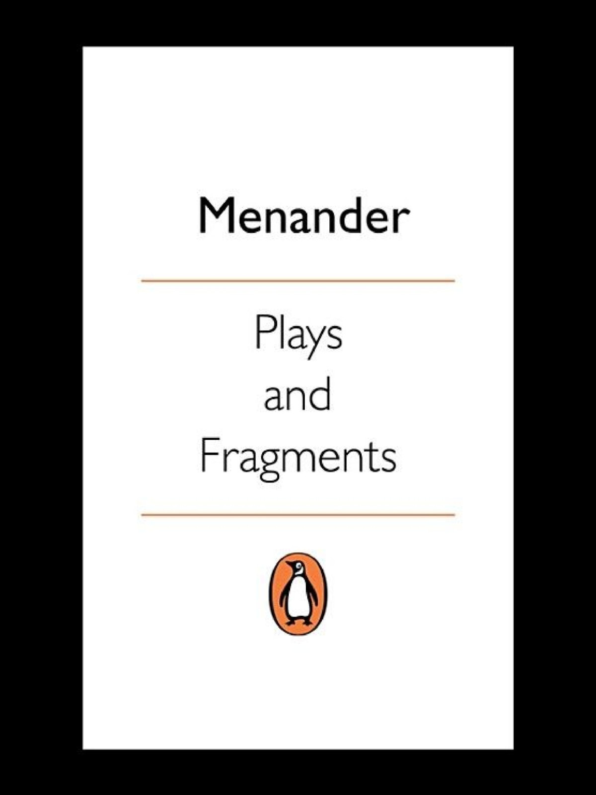 Plays And Fragments Menander