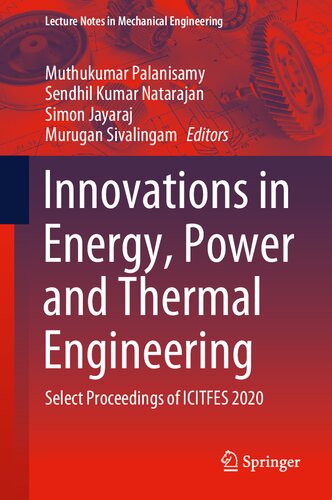 Innovations In Energy Power And Thermal Engineering Select Proceedings Of Icitfes 2020 1st Edition Muthukumar Palanisamy