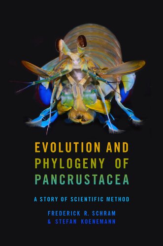 Evolution And Phylogeny Of Pancrustacea Frederick R Schram Stefan Koenemann