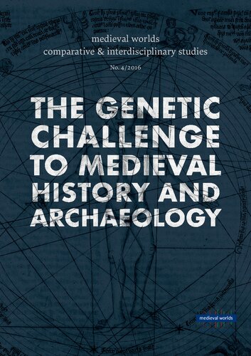 The Genetic Challenge To Medieval History And Archaeology Walter Pohl