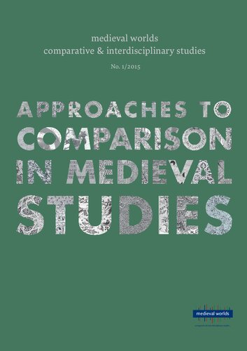 Approaches To Comparison In Medieval Studies Walter Pohl Andre Gilgrich Eds