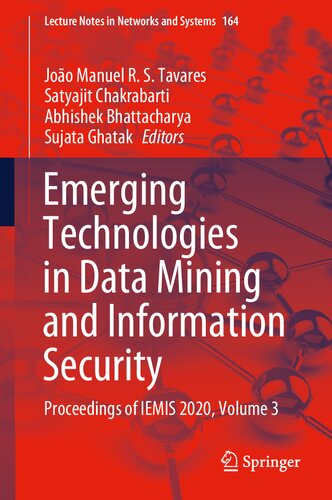 Emerging Technologies In Data Mining And Information Security Proceedings Of Iemis 2020 Volume 3 Joo Manuel R S Tavares