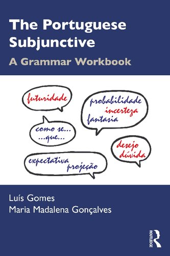 The Portuguese Subjunctive A Grammar Workbook 1st Edition Lus Gomes