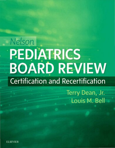 Nelson Pediatrics Board Review Certification And Recertification 1st Edition Terry Dean Jr Md Phd Editor