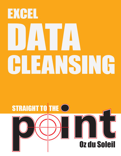 Excel Data Cleansing Straight To The Point Oz Du Soleil
