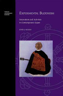 Experimental Buddhism Innovation And Activism In Contemporary Japan Topics In Contemporary Buddhism 5 Illustrated John K Nelson