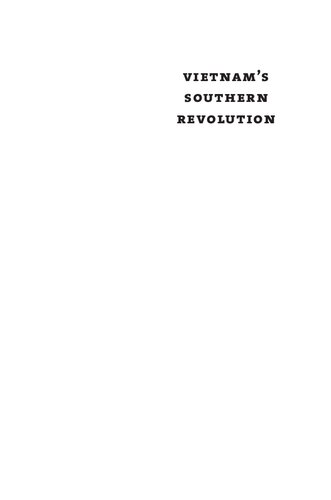 Vietnams Southern Revolution From Peasant Insurrection To Total War 19591968 David Hunt