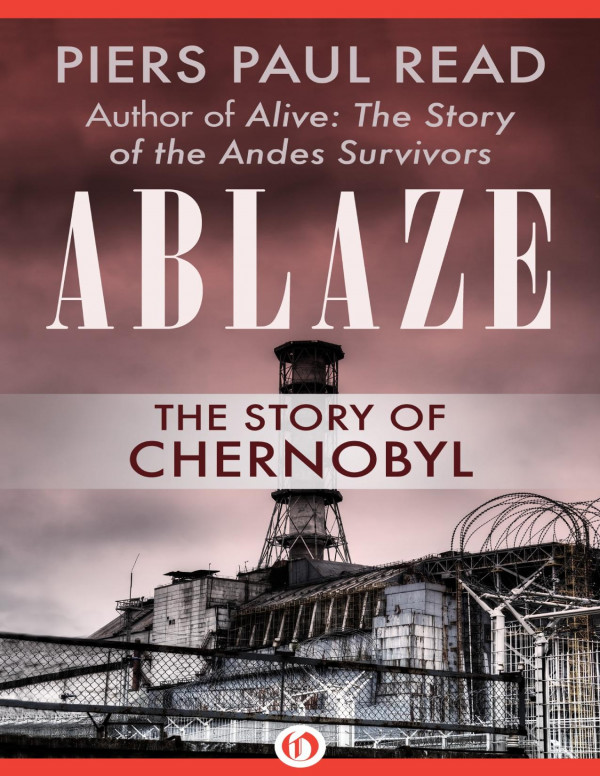 Ablaze Story Of Chernobyl Pdfdrivecom Read Piers Paul