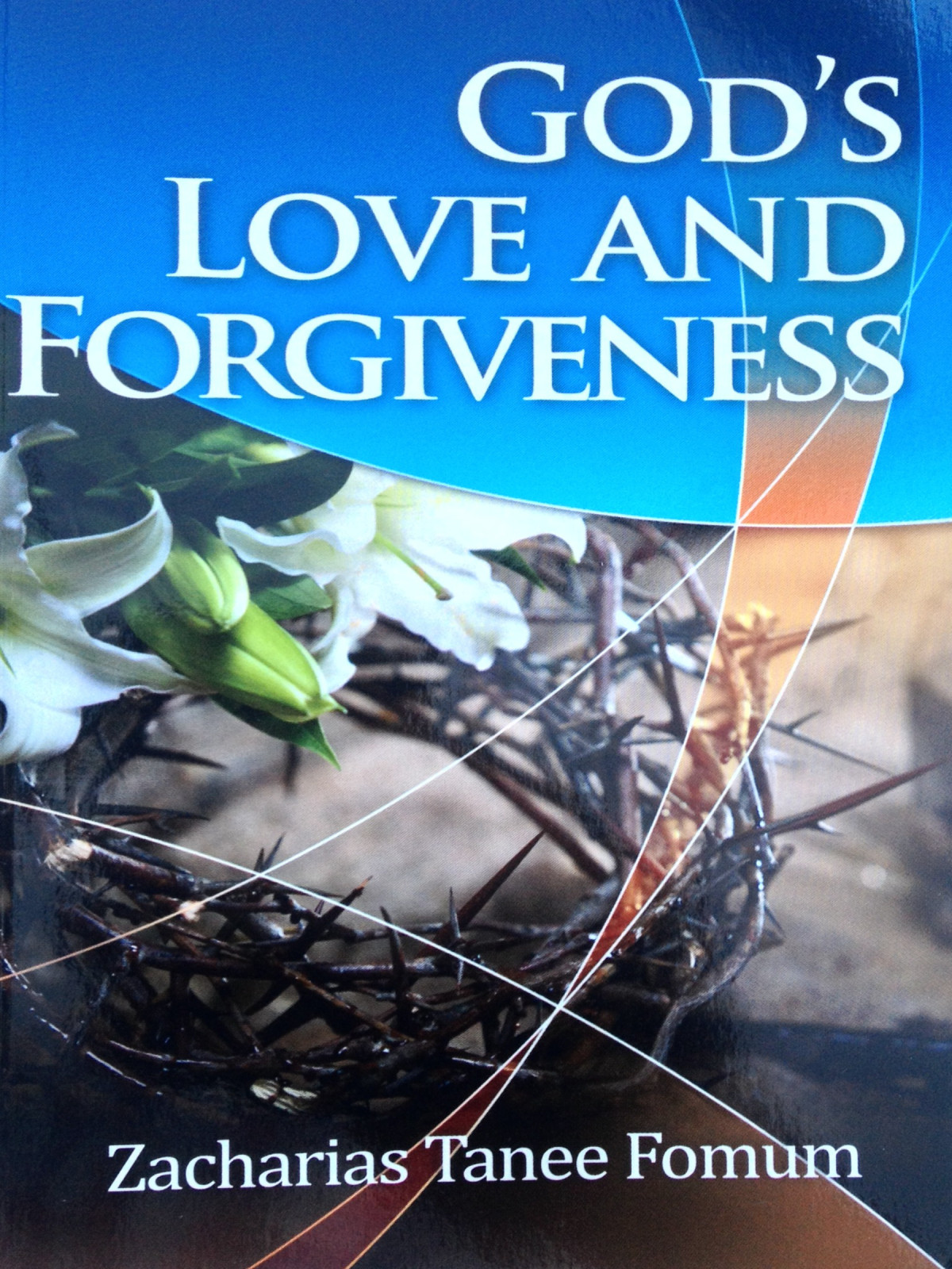 Gods Love And Forgiveness Zacharias Tanee Fomum