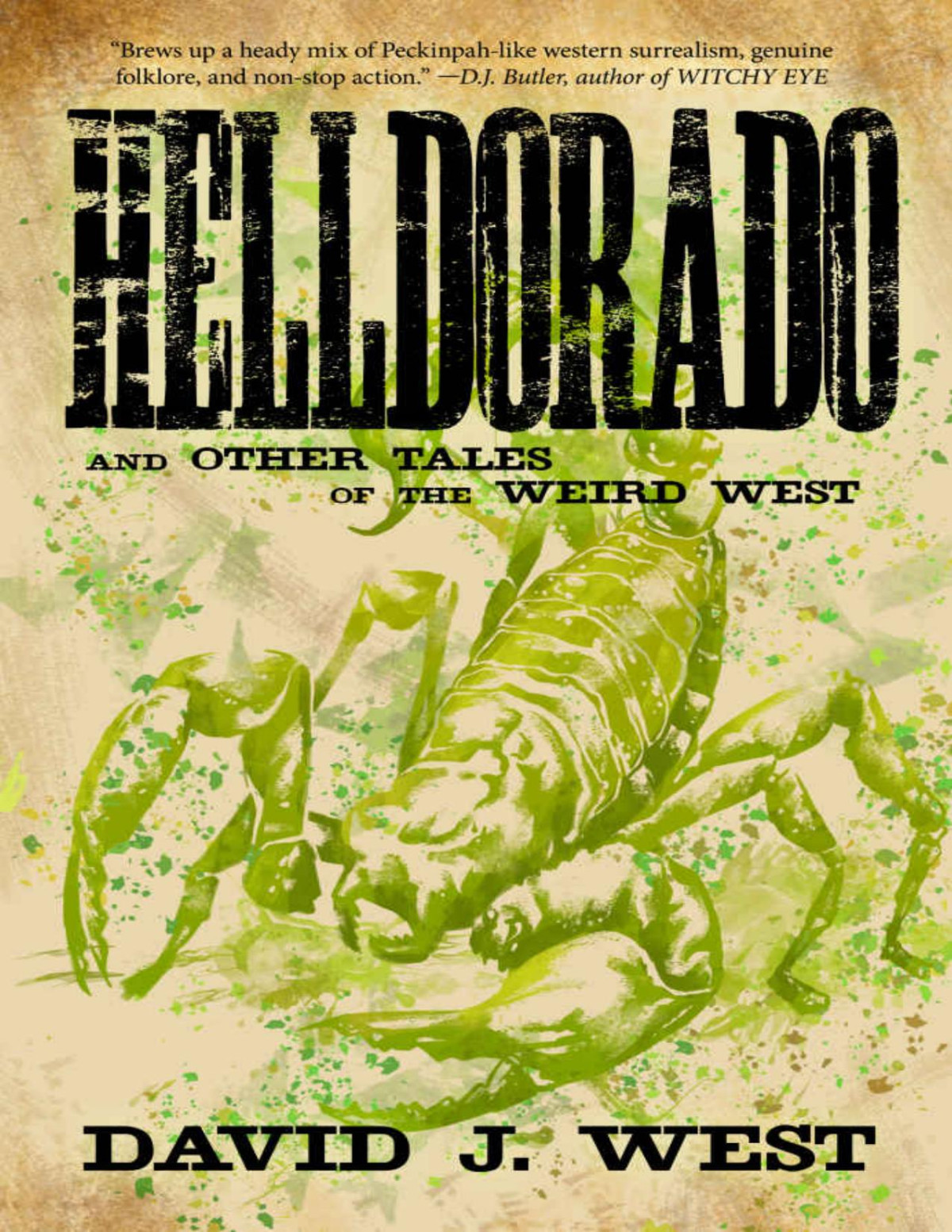 Helldorado And Other Tales Of The Weird West Dark Trails Saga Book 5 David J West
