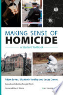 Making Sense Of Homicide A Student Textbook Lynes Adam Yardley