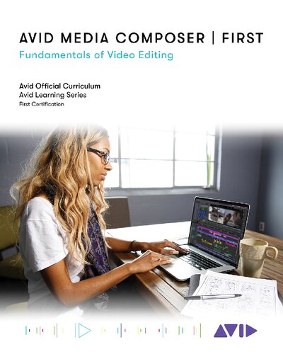 Avid Media Composer First Fundamentals Of Video Editing Avid Learning Avid Technology