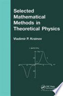 Selected Mathematical Methods In Theoretical Physics 1st Edition Krainov