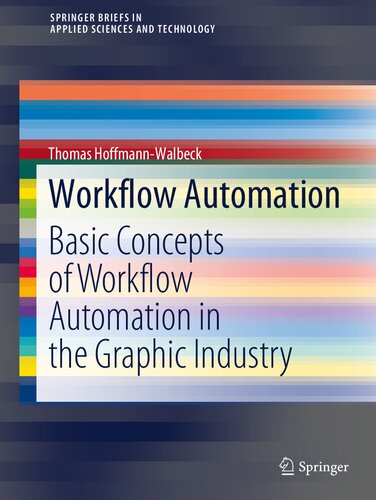 Workflow Automation Basic Concepts Of Workflow Automation In The Graphic Industry 1st Edition Thomas Hoffmannwalbeck