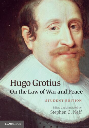 Hugo Grotius On The Law Of War And Peace Student Hugo Grotius