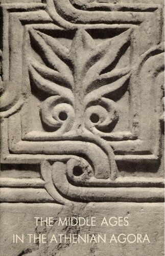 The Middle Ages In The Athenian Agora Alison Frantz