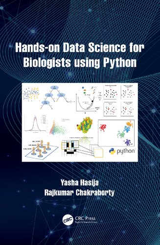 Hands On Data Science For Biologists Using Python 1st Edition Yasha Hasija
