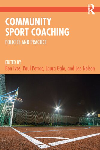 Community Sport Coaching Policies And Practice 1st Edition Ben Ives